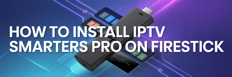 Install IPTV Smarters Pro on Firestick