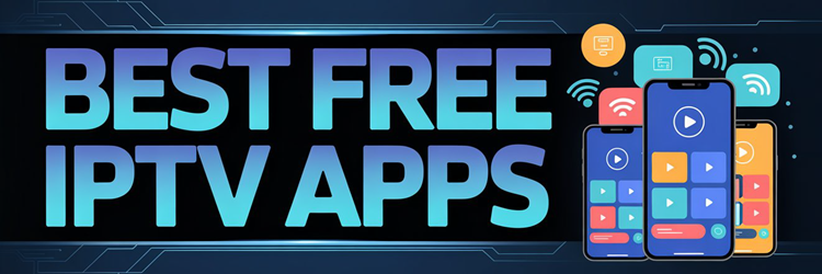 Best Free IPTV Apps