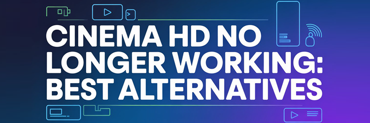 Cinema HD No Longer Working