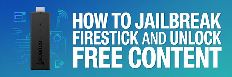How to Jailbreak Firestick