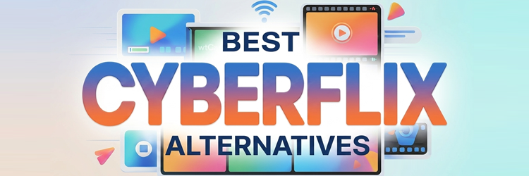 Best Cyberflix Alternatives