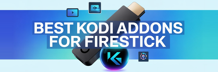Best Kodi Addons for Firestick