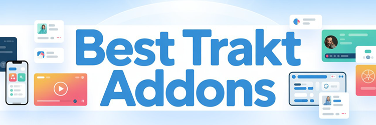 Best Trakt Addons