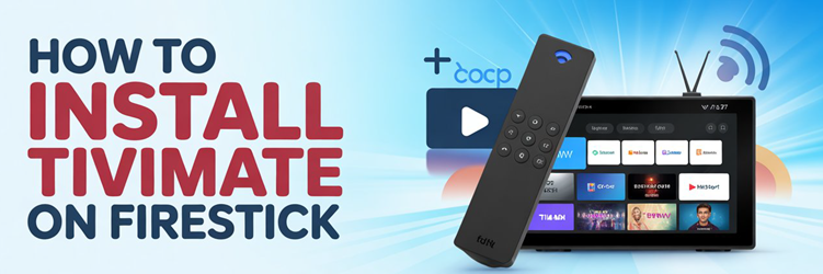 How to Install Tivimate on Firestick
