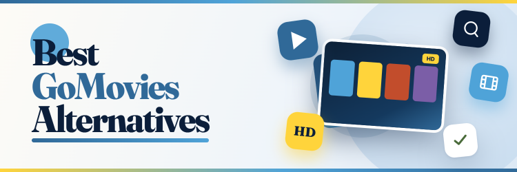 Best GoMovies Alternatives