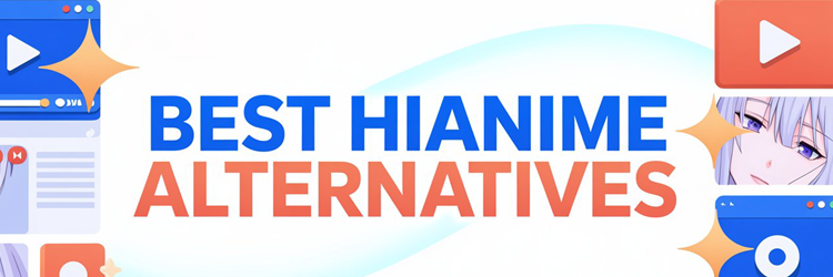 Best HiAnime Alternatives