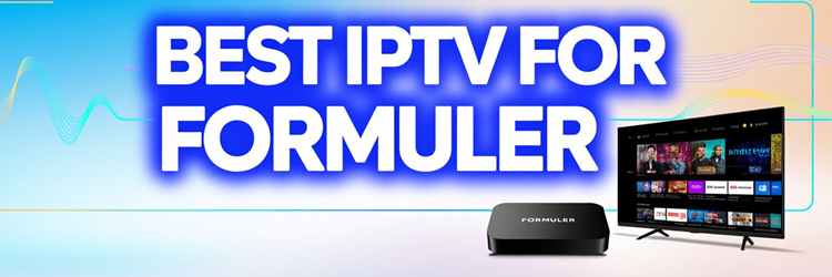 Best IPTV for Formuler
