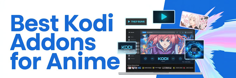 Best Kodi Addons for Anime