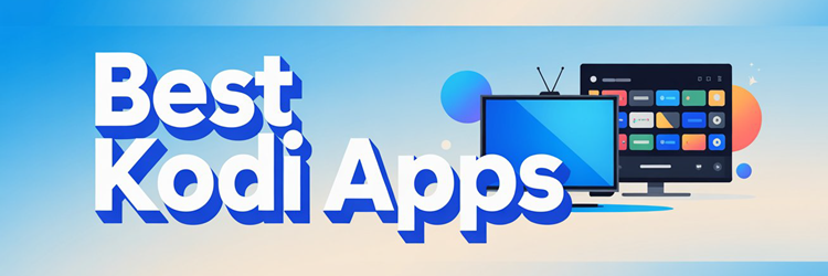 Best Kodi Apps