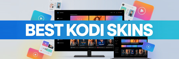 Best Kodi Skins