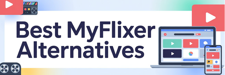 Best MyFlixer Alternatives
