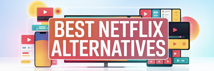 Best Netflix Alternatives