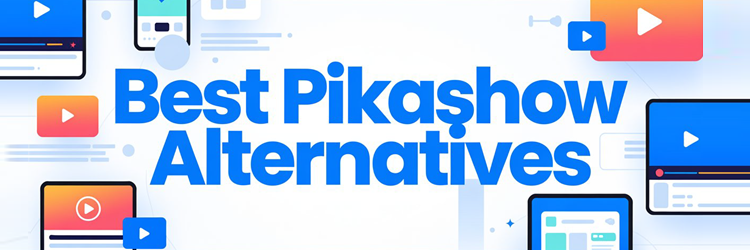 Best Pikashow Alternatives