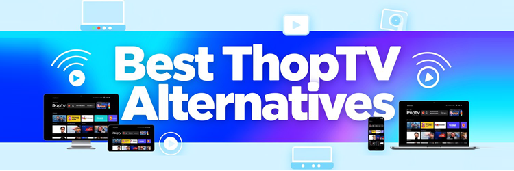 Best ThopTV Alternatives