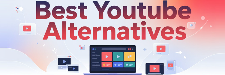 Best YouTube Alternatives