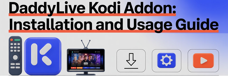 DaddyLive Kodi Addon Guide