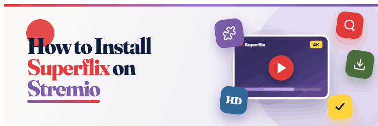 How to Install Superflix on Stremio