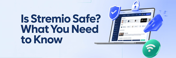 Is Stremio Safe