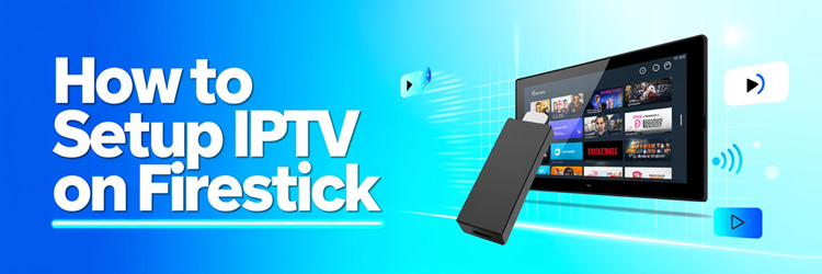 Setup IPTV for Firestick