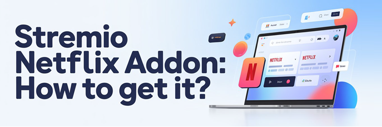 Stremio Netflix Addon Guide