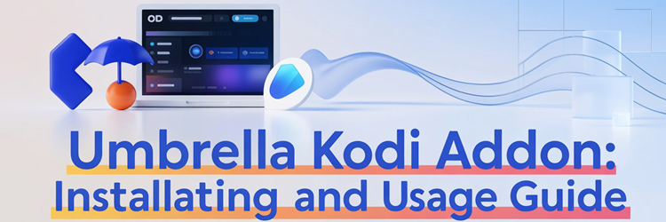 Umbrella Kodi Addon Guide