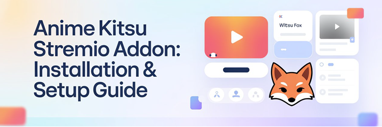 Anime Kitsu Stremio Addon Guide
