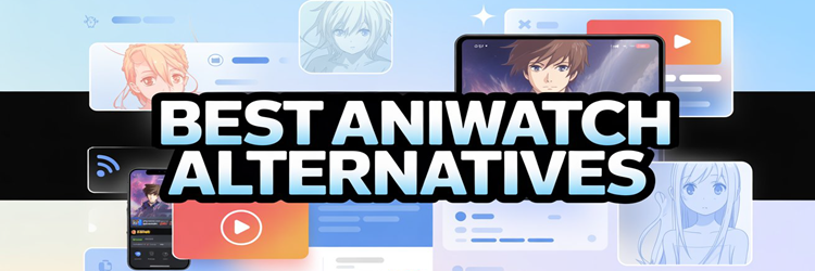 Best AniWatch Alternatives