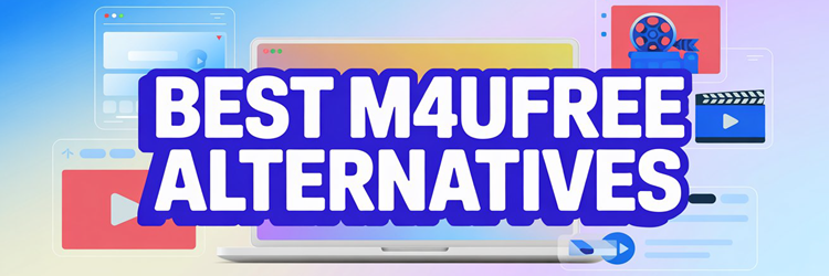 Best M4uFree Alternatives