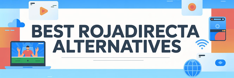 Best Rojadirecta Alternatives