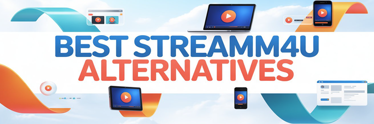 Best StreamM4U Alternatives