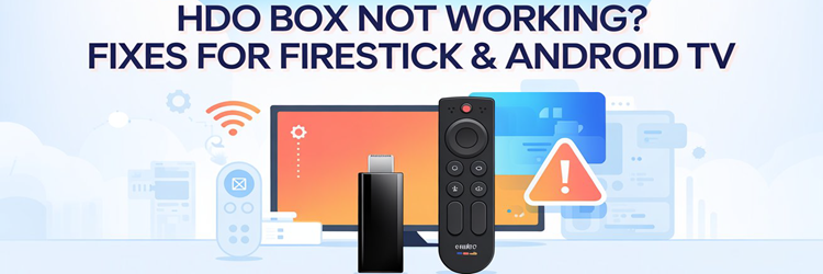 HDO Box Not Working Fixes