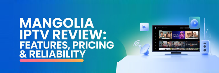 Mangolia IPTV Review