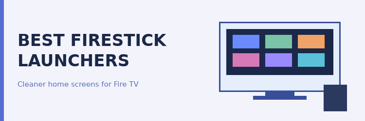 Best launchers for Firestick cleaner home screens