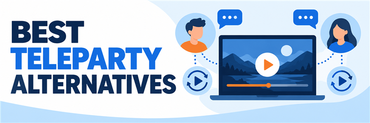 Best Teleparty alternatives for synchronized online movie nights