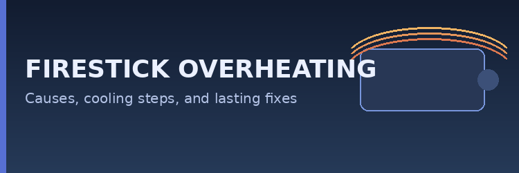 Firestick overheating cooling and airflow fixes